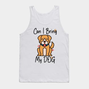 can i bring my dog Tank Top